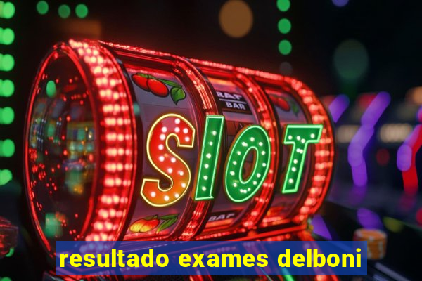 resultado exames delboni